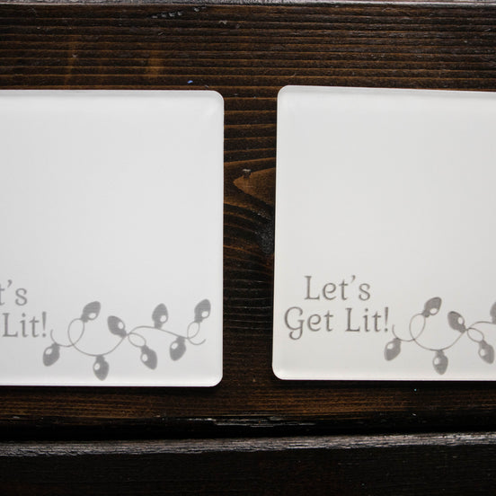 Let's Get Lit Coasters